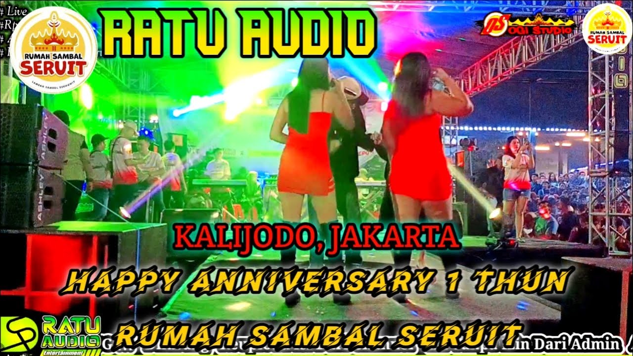 🟢ANIVERSARY 1 TAHUN RUMAH SAMBAL SERUIT BERSAMA RATU AUDIO LIVE RPTRA KALIJODO PART 3