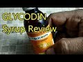 GLYCODIN Syrup Review, खासी से राहत पाए