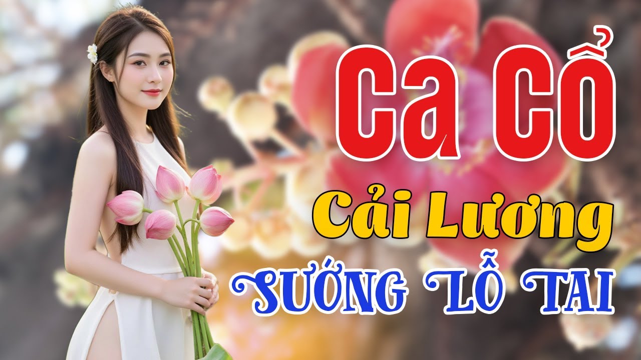 Ca Cổ Cải Lương Xưa Hay SƯỚNG LỖ TAI - LK Tân Cổ Giao Duyên Ru Ngủ Ngon | Thế Giới Vọng Cổ