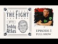 THE FIGHT with Teddy Atlas | Episode 1