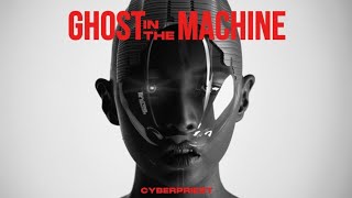 Full CYBERPRIEST - Ghost In The Machine Guide
