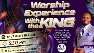 Worship Experience With The King (3) || Rehoboth Service Broadcast || 23rd April 2026