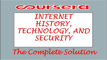 Internet History, Technology, and Security | Coursera | The Complete Solution