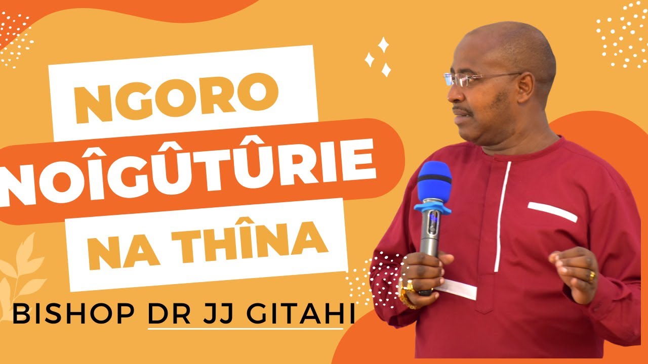 NGORO | BISHOP DR JJ GITAHI
