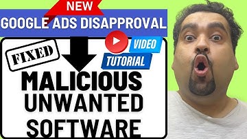 How to Fix Google Ads Disapproved for Malicious Software / Unwanted Software 2025