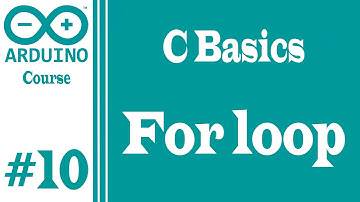 كورس اردوينو: أساسيات لغة السي - فور لوب Arduino course: C basics - for loop