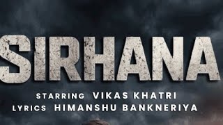 SIRHANA - VIKAS KHATRI | HIMANSHU BANKNERIYA | NEW HARYANVI SONG 2026 | LATEST SONG 2026