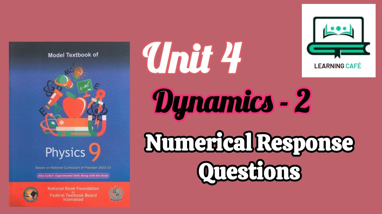 Physics Class 9 | Unit 4 Dynamics - 2 | Numericals | Fbise board # ...