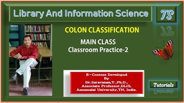 Colon Classification:Main Class-Classroom Practice-2