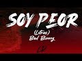 Bad Bunny - Soy Peor (Letras / Lyrics)