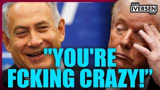 Trump To Bibi: "You're Fking Crazy! You'd Be In Jail If It Weren't For Me!"