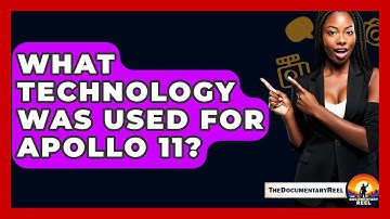 What Technology Was Used For Apollo 11? - The Documentary Reel