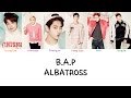 B.A.P - Albatross (Color coded lyrics Han|Rom|Eng)