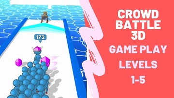 Crowd Battle 3D Update Gameplay (iOS , Android)  Walkthrough Part 1 LEVELS 1-5