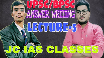 UPSC/BPSC MAINS ANSWER WRITING CLASS-5|BY ABHISHEK SIR