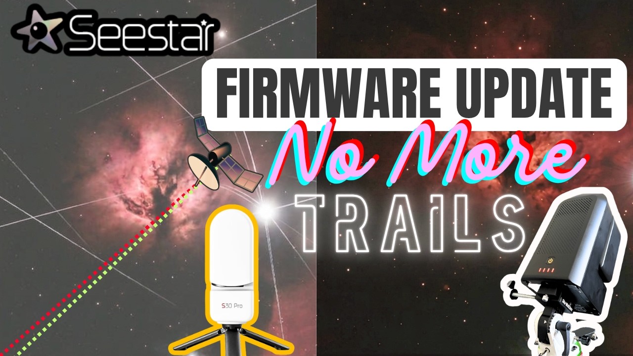 🔭 Seestar's NEW UPDATE Just Killed Satellite Trails  🛰️ | v3.2.0 (Firmware 7.75)