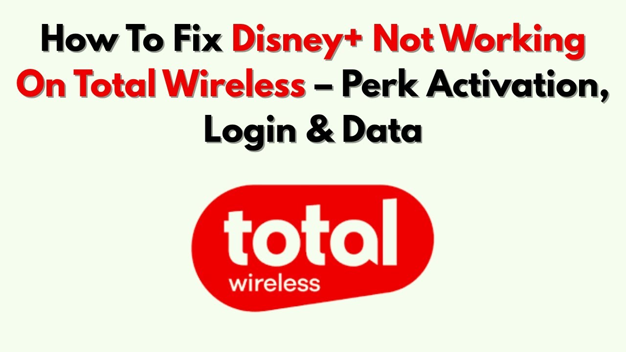 How To Fix Disney+ Not Working On Total Wireless – Perk Activation ...