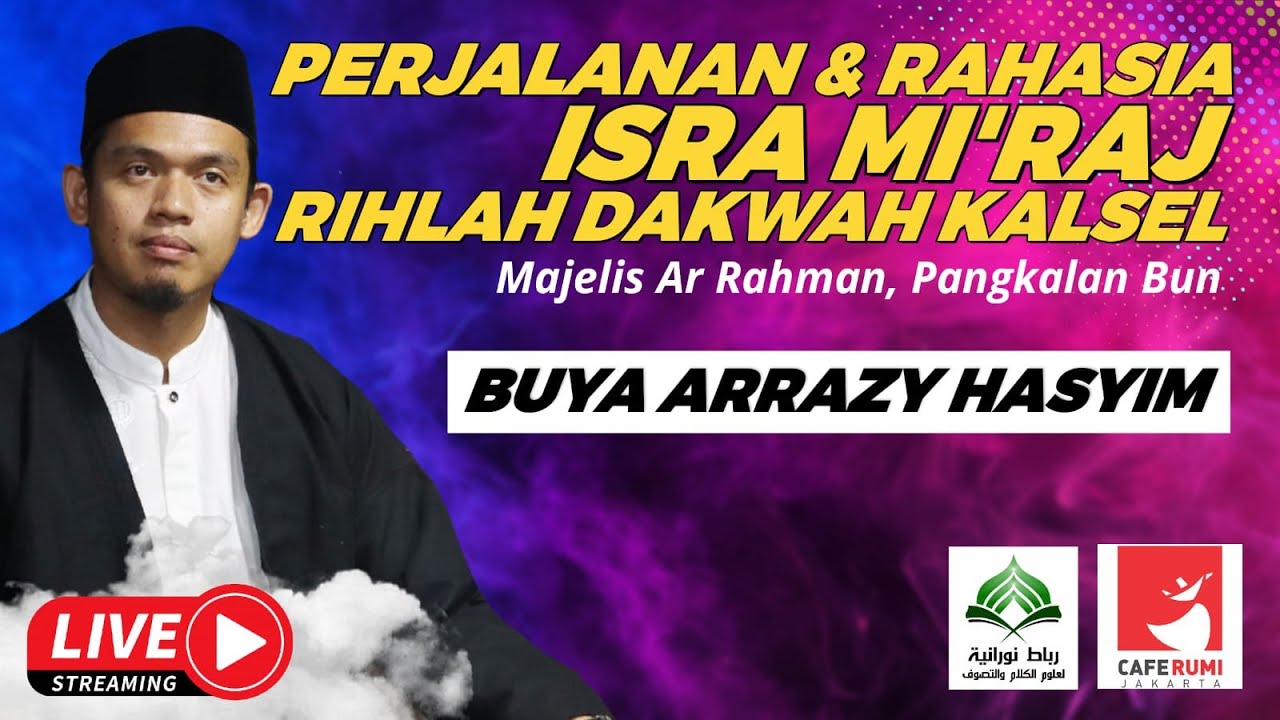 🔴[LIVE] PERJALANAN & RAHASIA ISRA MI'RAJ | RIHLAH DAKWAH KALSEL - BUYA DR. ARRAZY HASYIM, MA