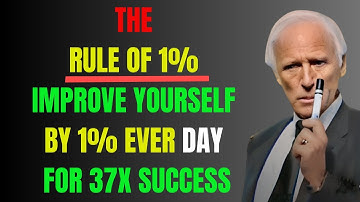 "The 1% Rule: How Small Daily Improvements Lead to Massive Success"| JIM ROHN MOTIVATION