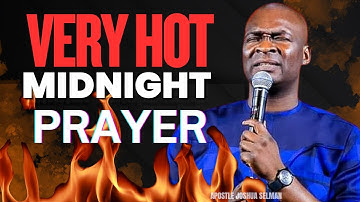 MIDNIGHT FIRE THAT BURNS EVERY EVIL ATTACK | Apostle Joshua Selman