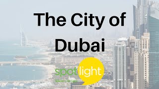 The City of Dubai | practice English with Spotlight