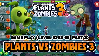 Plants VS Zombies 3 || Game Play Level 61 sd 65 || Part 10 || PVZ3