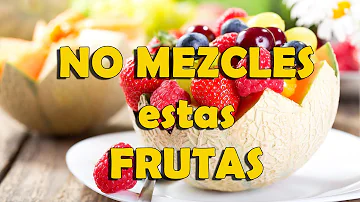 ¿Qué frutas deben comerse juntas?