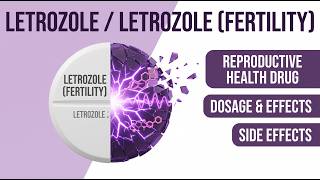 Letrozole (Letrozole (fertility)) - Uses, Dosage & Side Effects You MUST Know | MedGuide