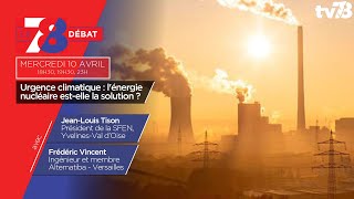 7/8 Le débat. Urgence climatique : l’énergie nucléaire est-elle la solution ?