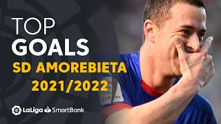 TOP 10 GOALS SD Amorebieta LaLiga SmartBank 2021/2022