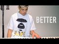 Better - Khalid | Christian Lalama