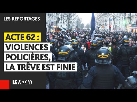 ACTE 62 : VIOLENCES POLICIÈRES, LA TRÊVE EST FINIE