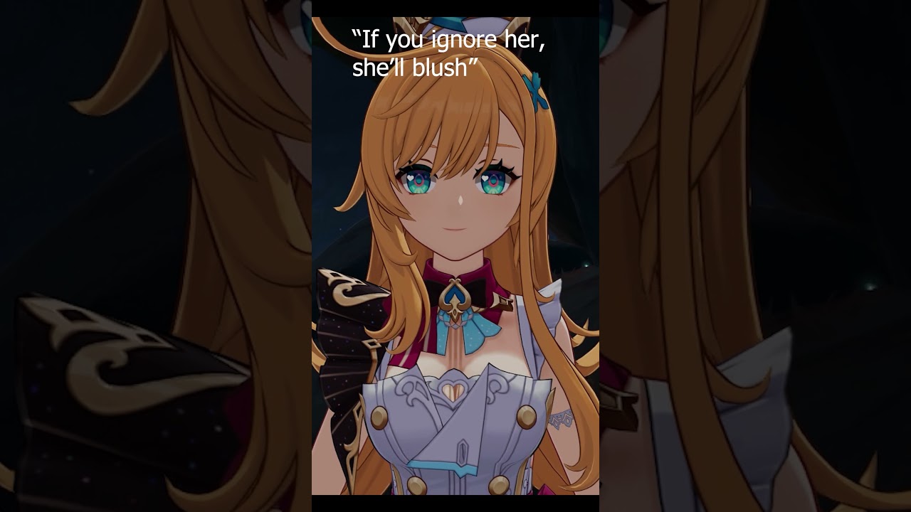 If you ignore her, she'll blush 