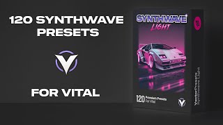 Synthwave Light – 120 Vital VST Presets