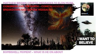 Matthew Brown Bomb Shell to Elon Musk Cryptic Message (Immaculate Constellation)