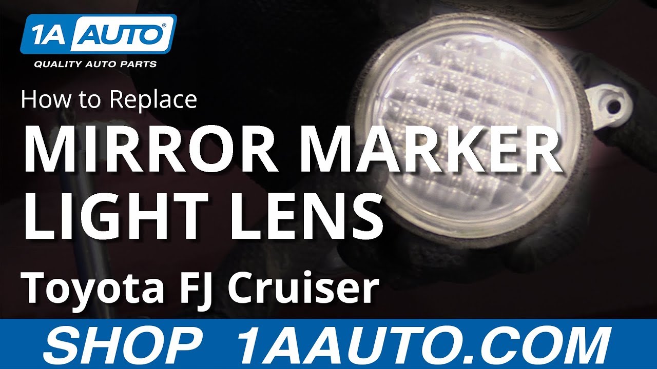 How To Replace Mirror Marker Light Lens 07 14 Toyota Fj Cruiser