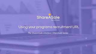 using your programs recruitment url | shareasale merchant series