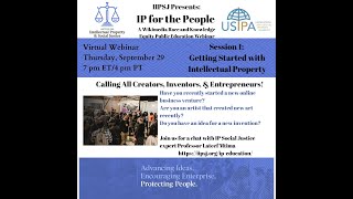 IP for the People - Getting Started with Intellectual Property (IP)