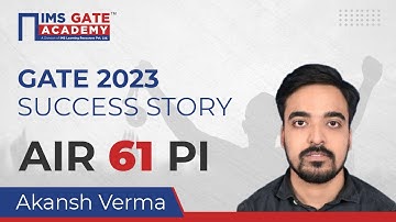 🏅 GATE 2023 Result AIR - 61 | Mechanical Engineering | Akansh Verma | IMS GATE Academy