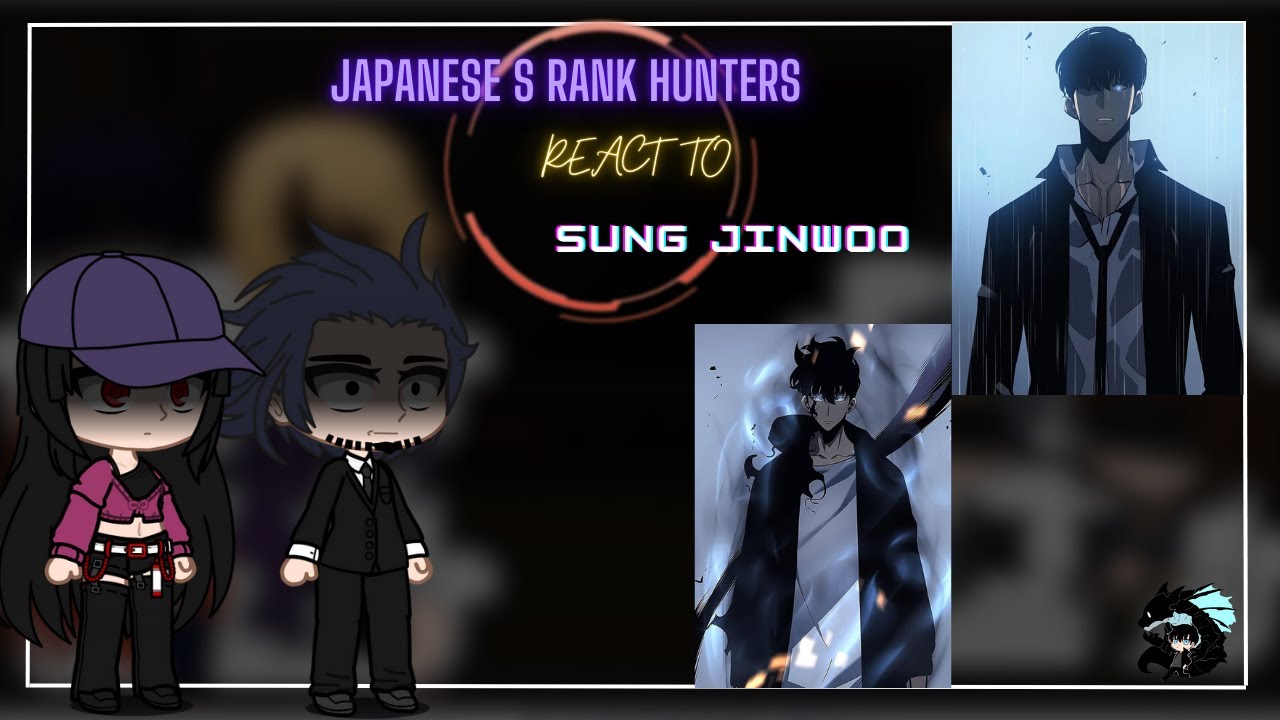 Japanese S rank hunters react to Hunter Sung || AU || GCRV