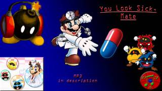 Dr. Mario Remix - You Look Sick, Mate [Fever, Chill] chords