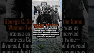 George C  Scott — Married the Same Woman Twice #facts #history #new #memes #hollywood  #movie #life