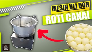 Cara Uli Adun Doh Tepung Roti Canai dgn cepat dan kuantiti 25kg sekaligus