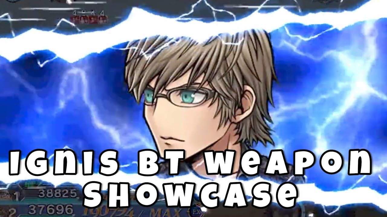 【DFFOO】 Ignis FR & BT Weapon Showcase