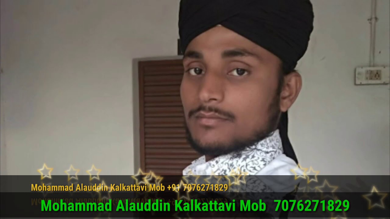 Mohammad Alauddin Razvi || Kalkattavi || Mob  7076271829
