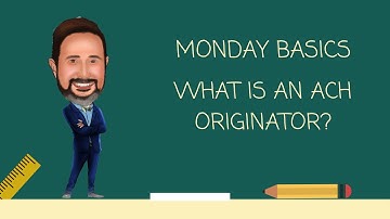 What is an ACH Originator?