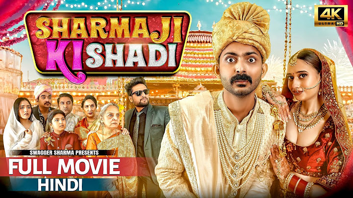 Sharma ji ki Shadi Full HINDI MOVIE 4K @SwaggerSharma