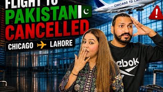 Flight Canceled at the Last Minute | Chicago to Lahore Travel Vlog