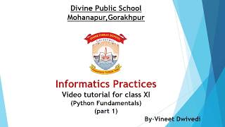 Class 11, Informatics Practices, ch-3(python fundamentals)part-1