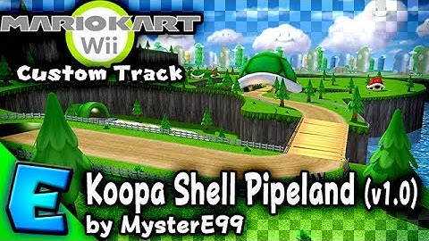 Mario Kart Wii Custom Track - Koopa Shell Pipeland (v1.0)